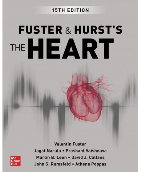 Fuster and Hurst's The Heart, 15th Edition
