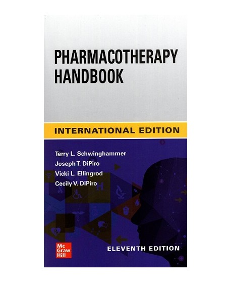 Pharmacotherapy Handbook, Eleventh Edition Int. Ed