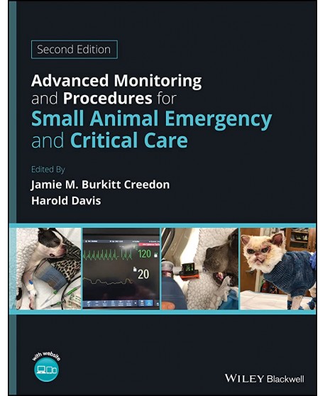 Advanced Monitoring and Procedures for Small Animal Emergency and Critical Care, 2nd Edition