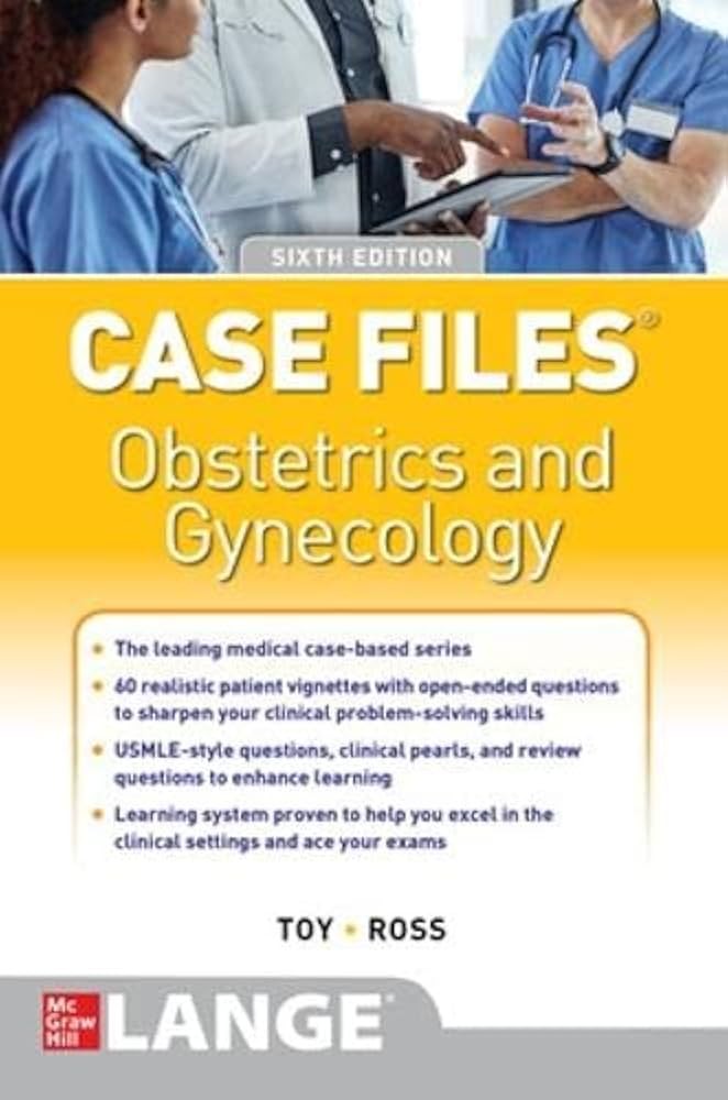 Case Files Obstetrics And Gynecology, Sixth Edition
