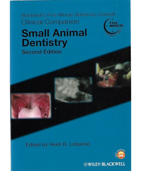 Blackwell's Five-Minute Veterinary Consult Clinical Companion: Small Animal Dentistry, 2nd Edition