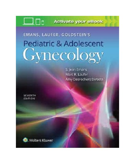 Emans, Laufer, Goldstein's Pediatric and Adolescent Gynecology 7th edition